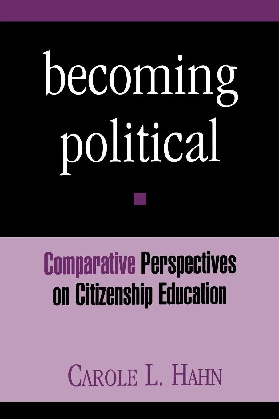 Cover: 9780791437483 | Becoming Political | Comparative Perspectives on Citizenship Education
