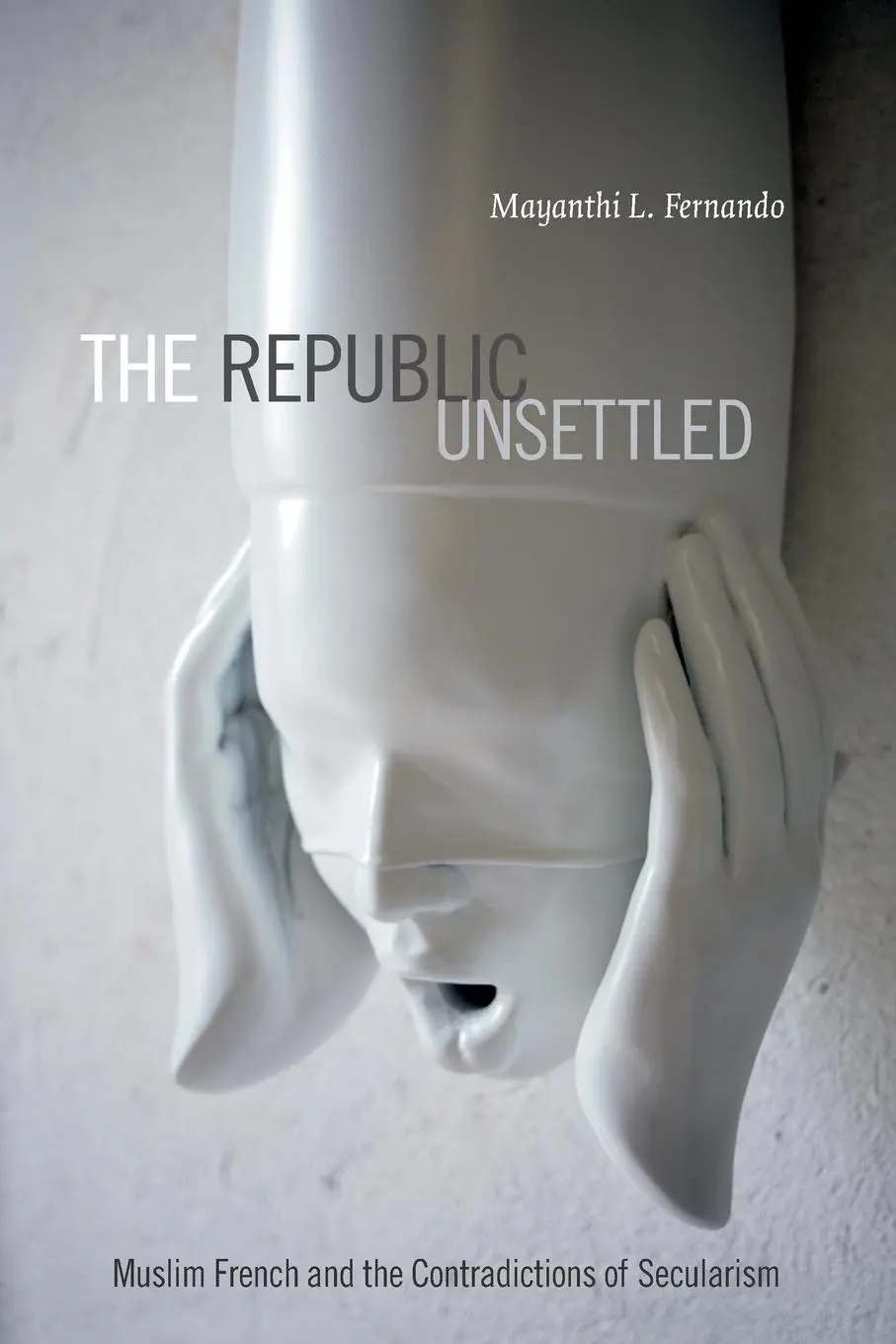 Cover: 9780822357483 | The Republic Unsettled | Mayanthi L. Fernando | Taschenbuch | Englisch