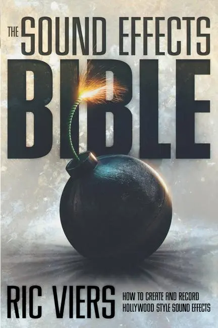 Cover: 9781932907483 | The Sound Effects Bible | Ric Viers | Taschenbuch | Englisch | 2008