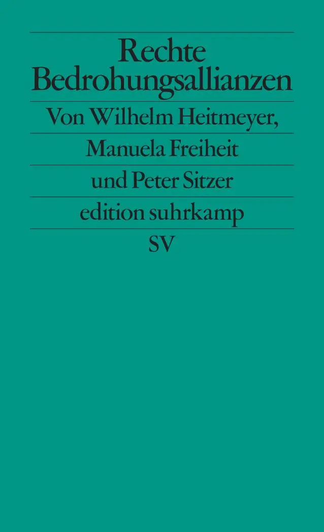 Cover: 9783518127483 | Rechte Bedrohungsallianzen | Signaturen der Bedrohung II | Heitmeyer