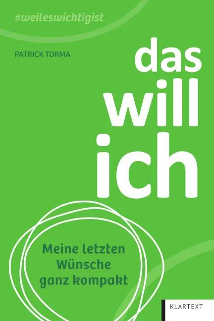 Cover: 9783837527483 | Das will ich | Meine letzten Wünsche ganz kompakt | Patrick Torma