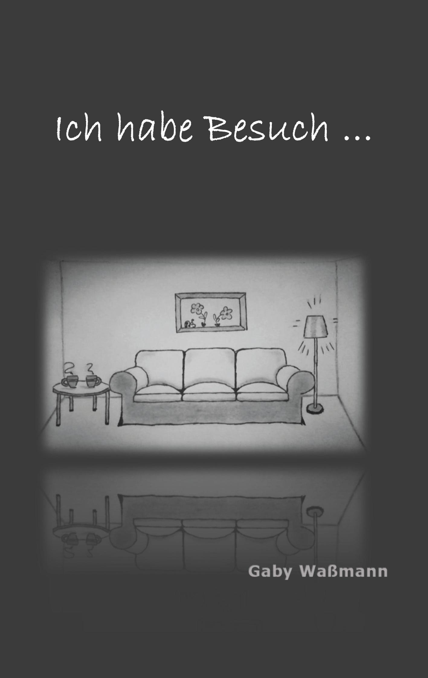 Cover: 9783985277483 | Ich habe Besuch ... | Gaby Waßmann | Taschenbuch | Paperback | 42 S.