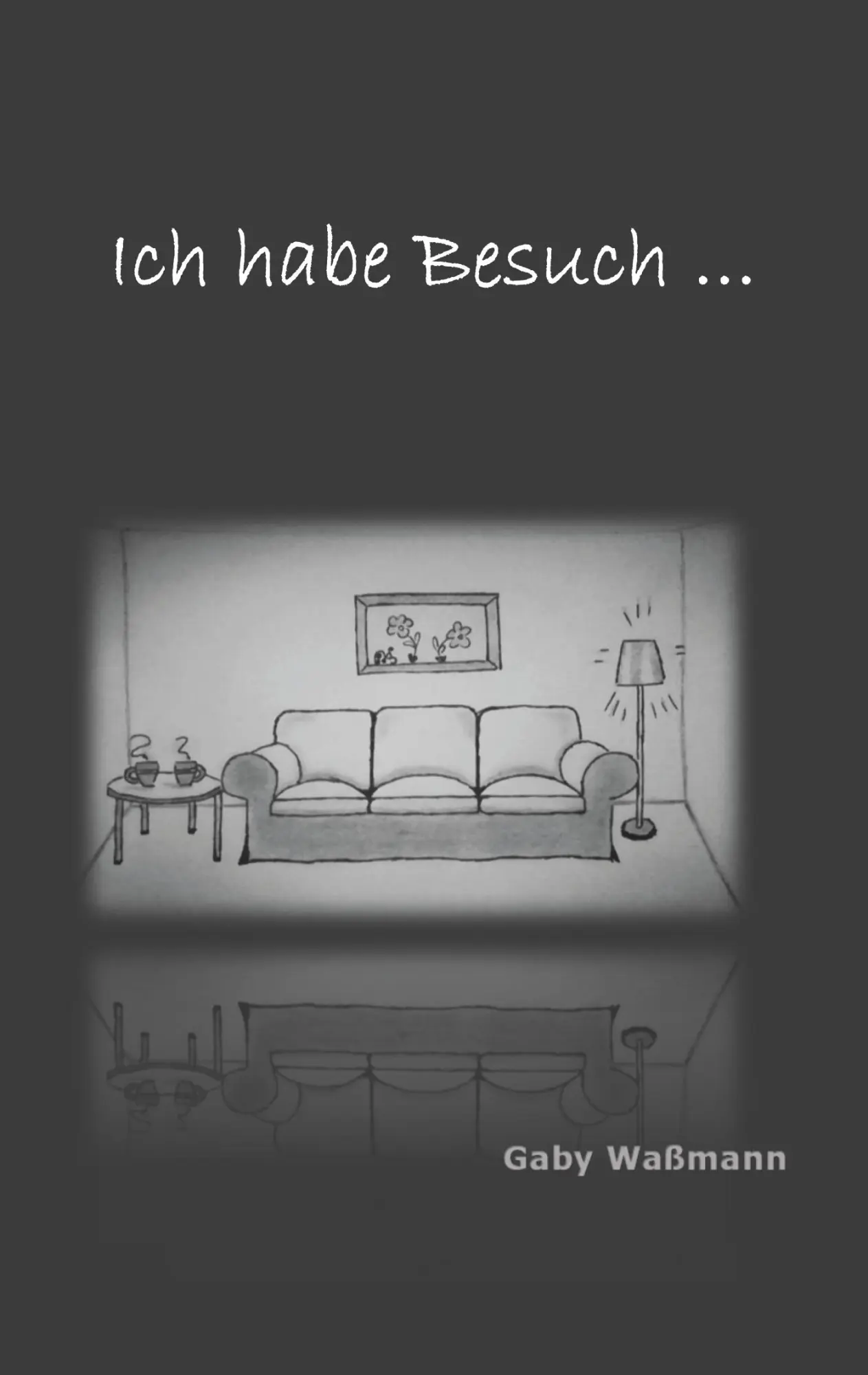 Cover: 9783985277483 | Ich habe Besuch ... | Gaby Waßmann | Taschenbuch | Paperback | 42 S.