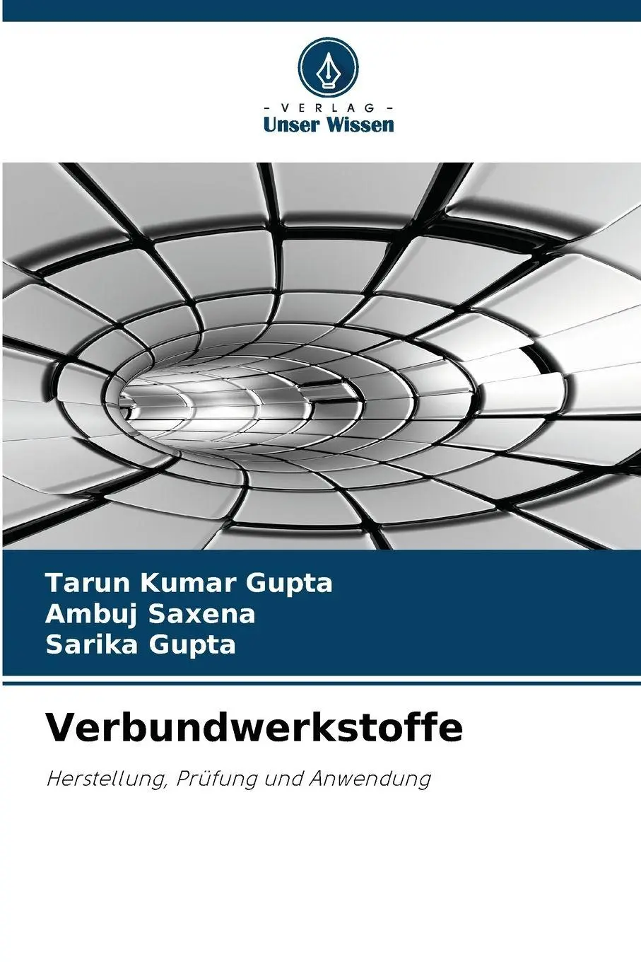 Cover: 9786209947483 | Verbundwerkstoffe | Herstellung, Prüfung und Anwendung | Gupta (u. a.)