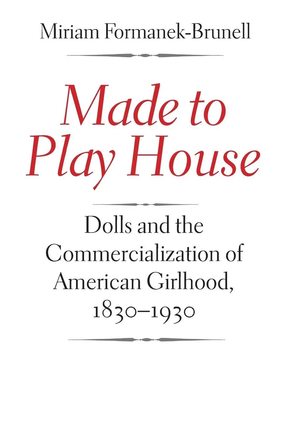 Cover: 9780300207583 | Made to Play House | Miriam Formanek-Brunell | Taschenbuch | Englisch