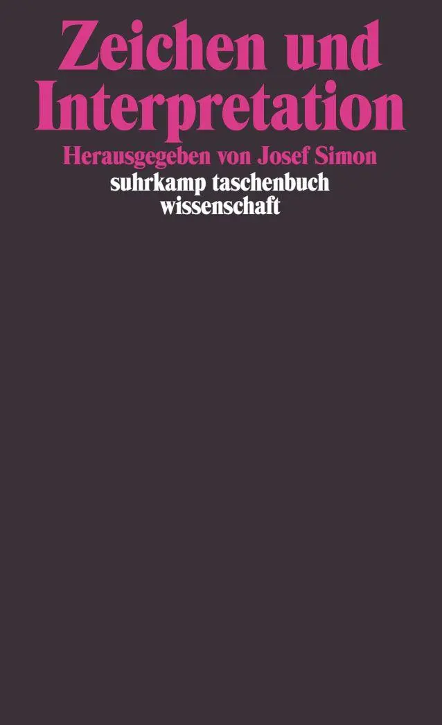 Cover: 9783518287583 | Zeichen und Interpretation | Josef Simon | Taschenbuch | 216 S. | 1994