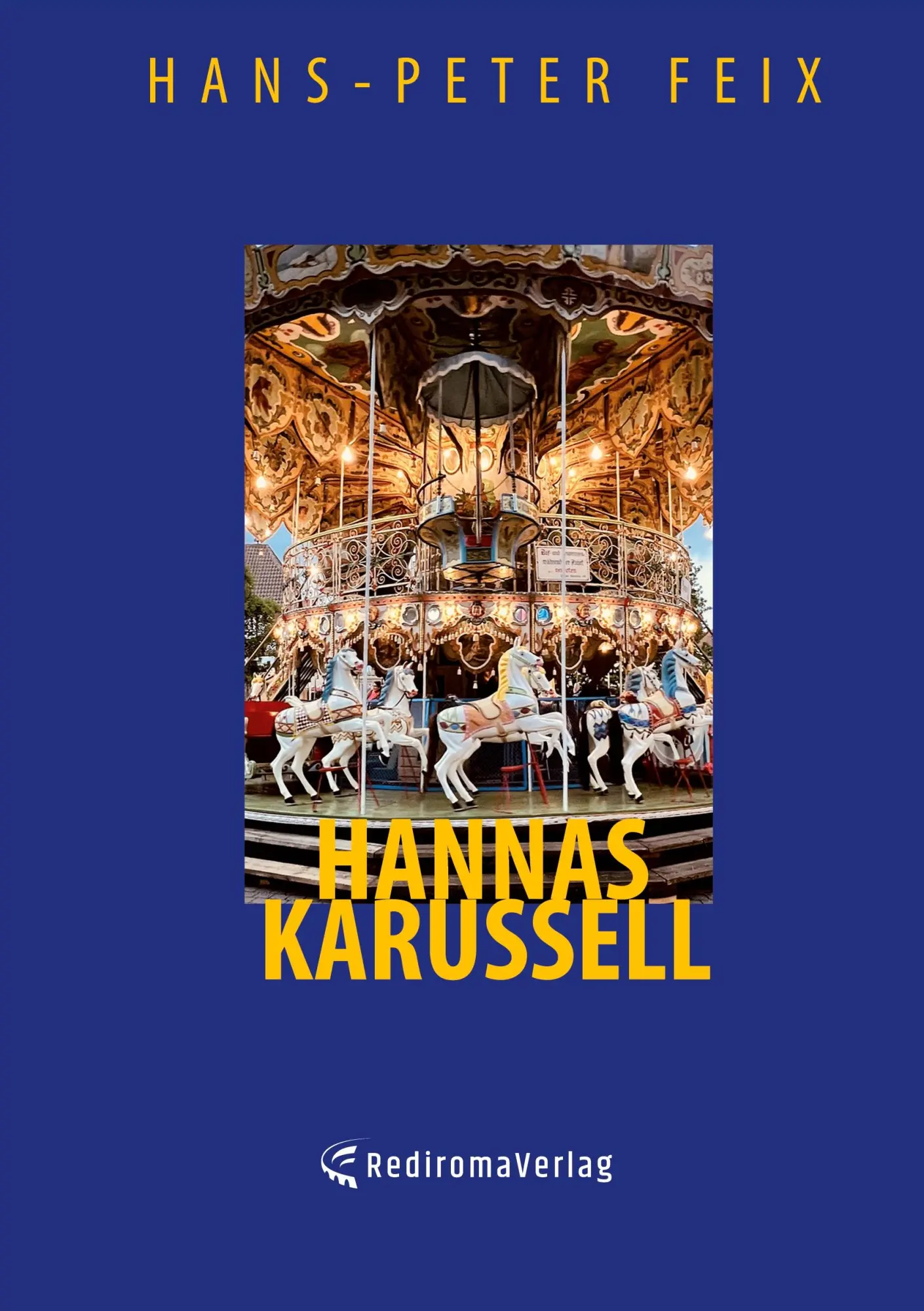 Cover: 9783988857583 | Hannas Karussell | Hans-Peter Feix | Taschenbuch | 232 S. | Deutsch