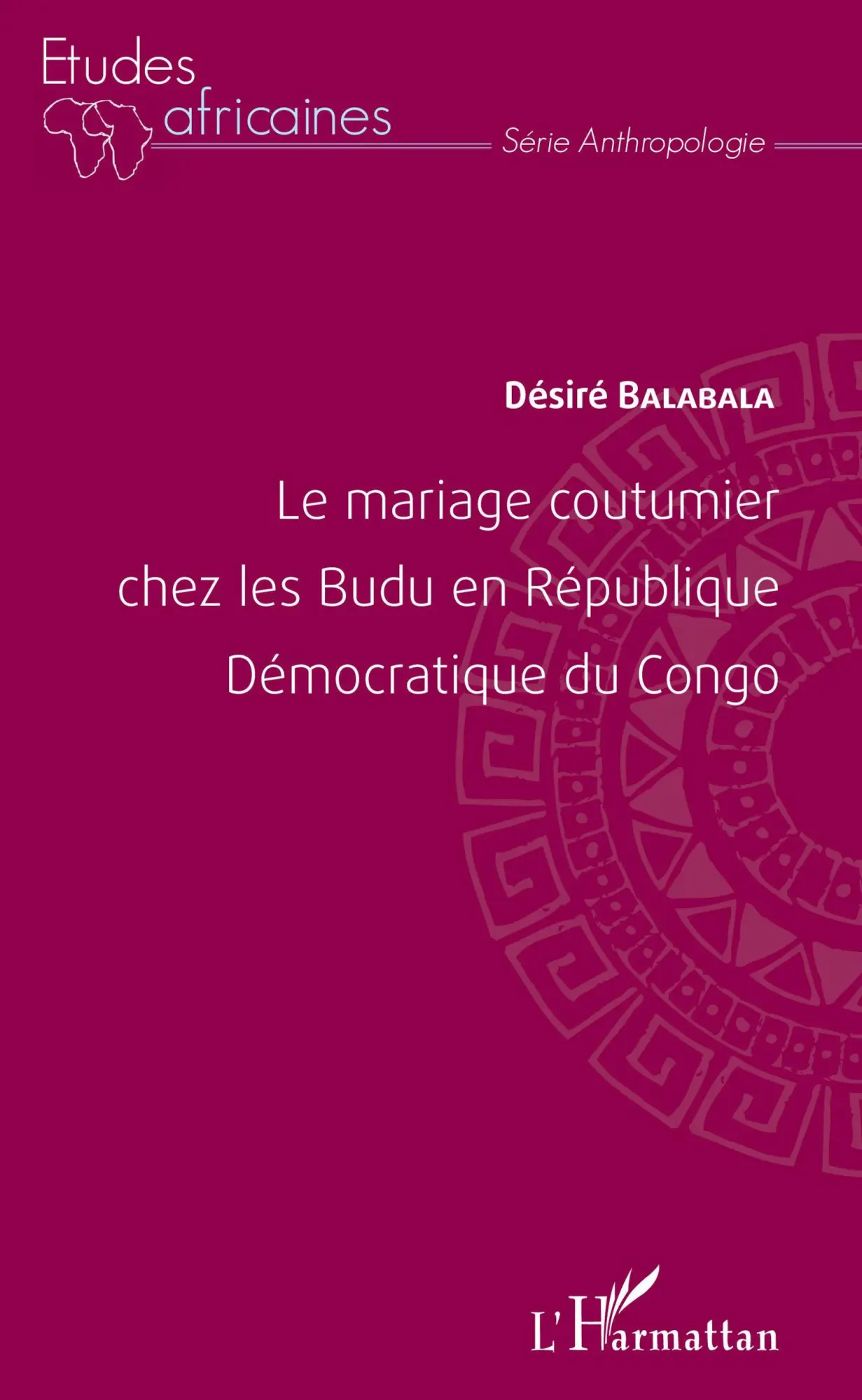 Cover: 9782343117683 | Le mariage coutumier chez les Budu en République Démocratique du Congo