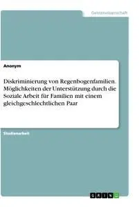 Cover: 9783346157683 | Diskriminierung von Regenbogenfamilien. Möglichkeiten der...