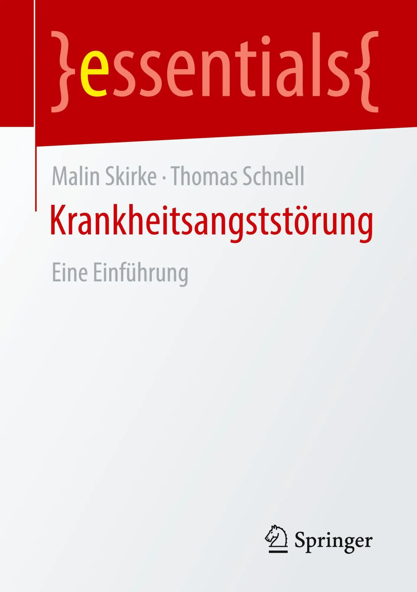 Cover: 9783662727683 | Krankheitsangststörung | Eine Einführung | Malin Skirke (u. a.) | Buch