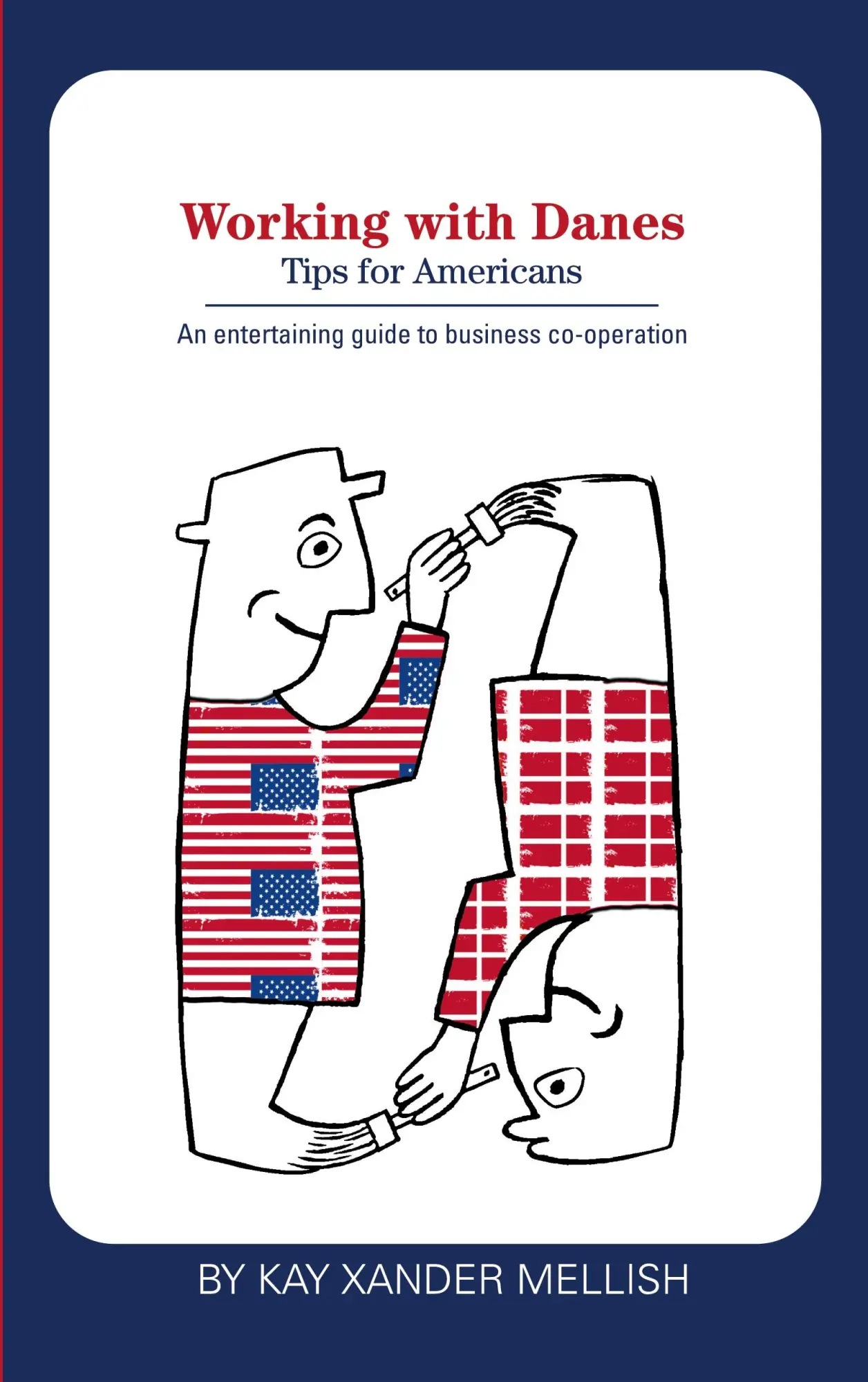 Cover: 9788743027683 | Working with Danes | Tips for Americans | Kay Xander Mellish | Buch