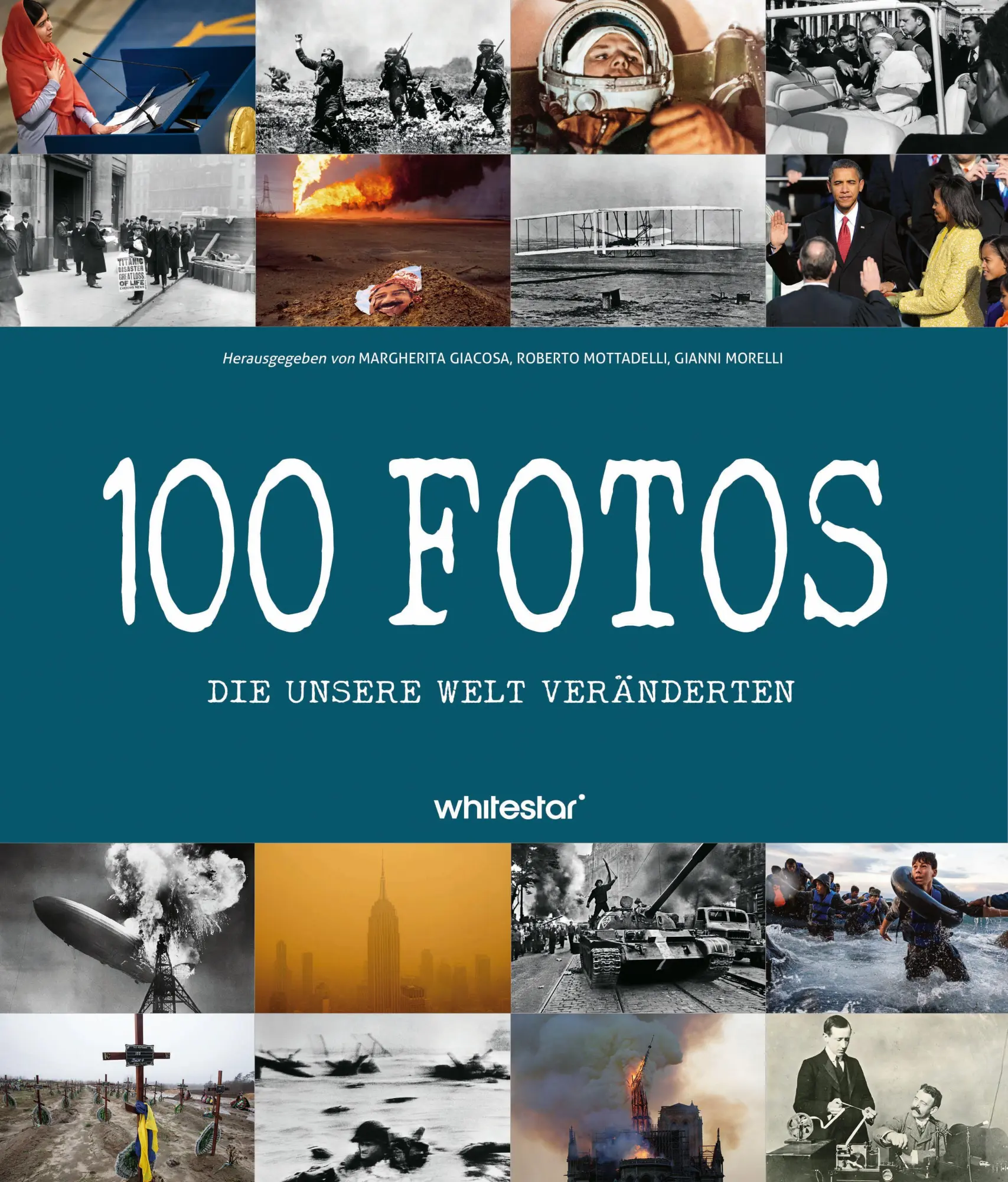 Cover: 9788863127683 | 100 Fotos, die unsere Welt veränderten | Roberto Mottadelli | Buch