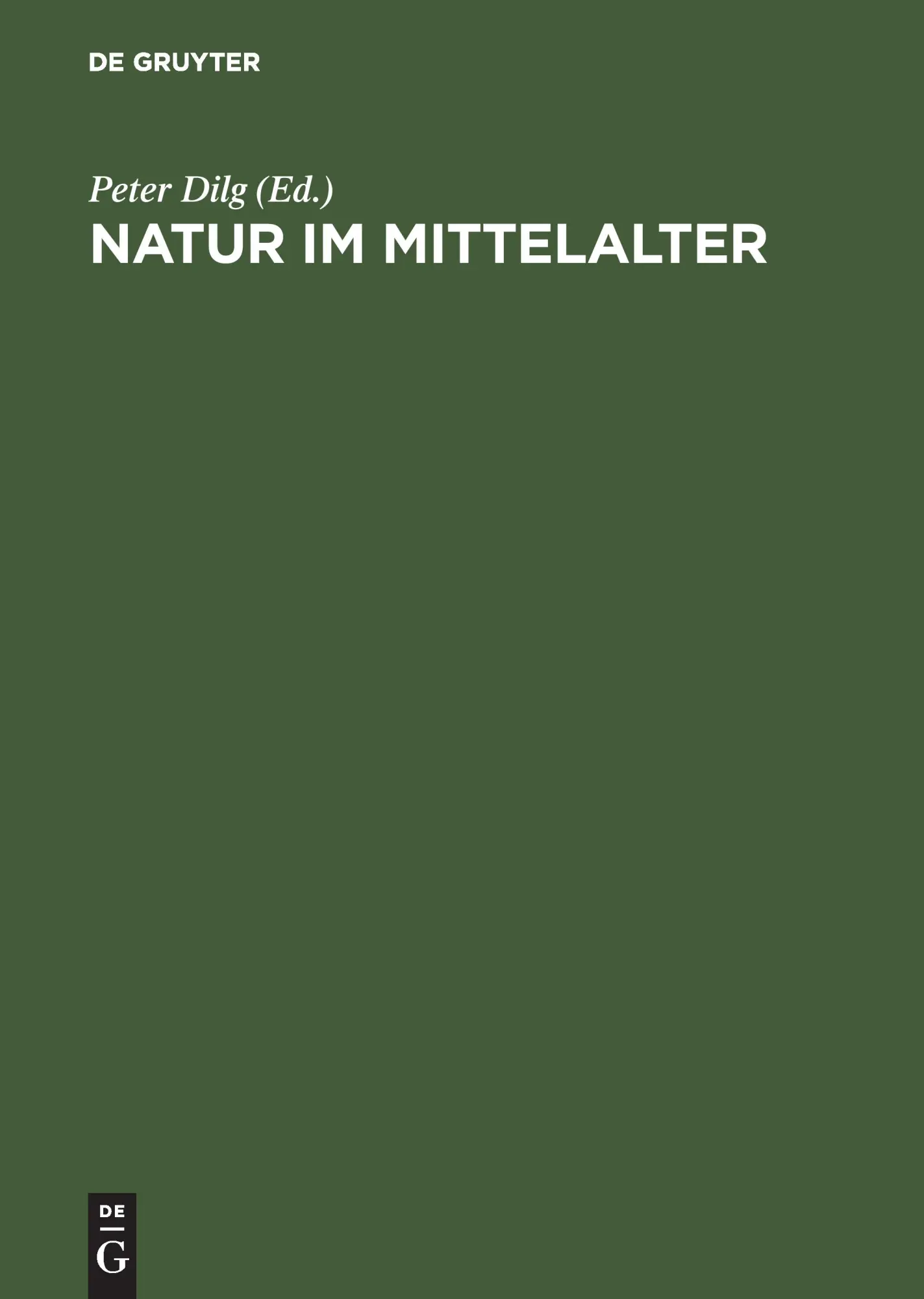 Cover: 9783050037783 | Natur im Mittelalter | Peter Dilg | Buch | X | Deutsch | 2003