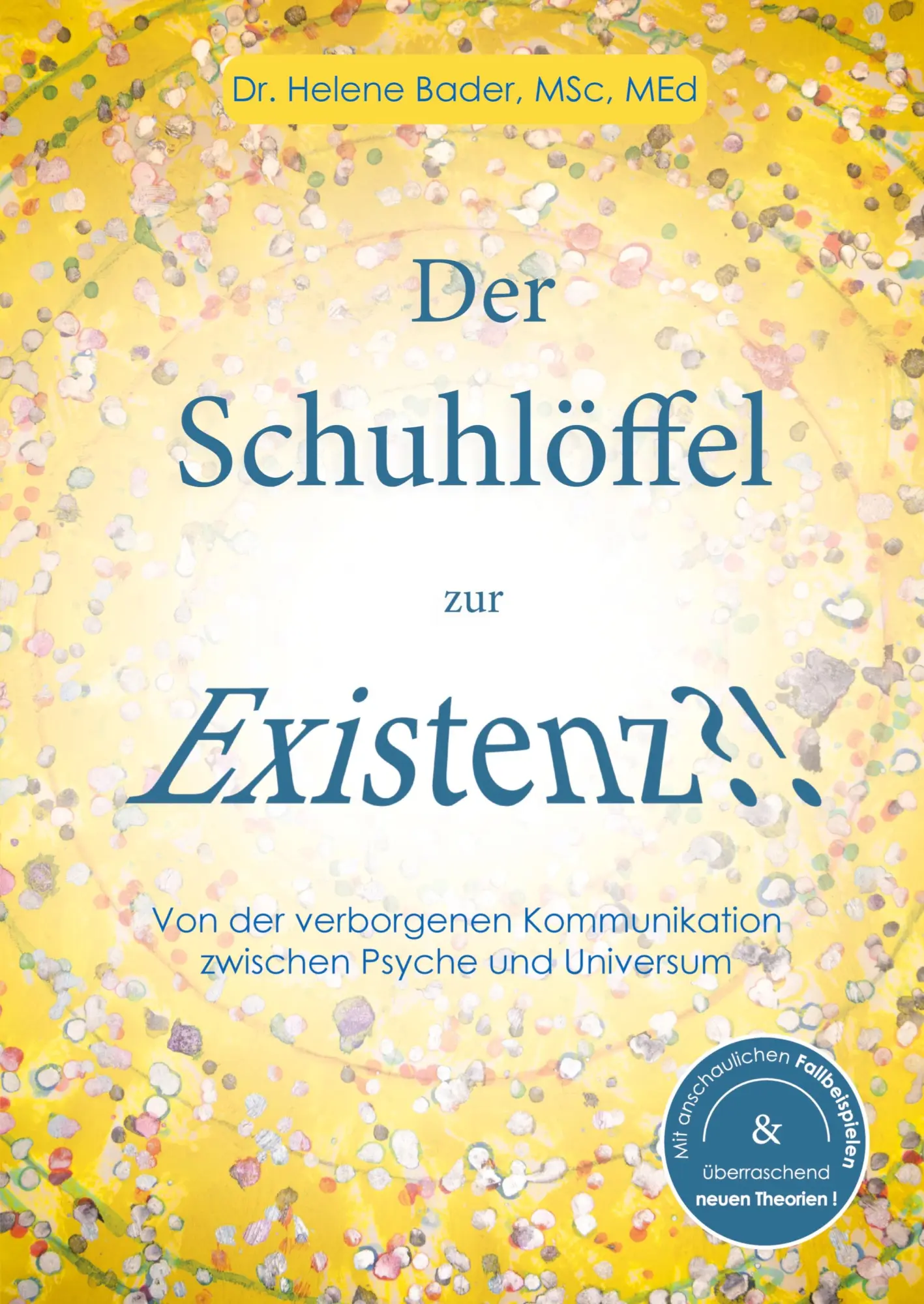 Cover: 9783384907783 | Der Schuhlöffel zur Existenz?! | Helene Bader | Taschenbuch | 204 S.
