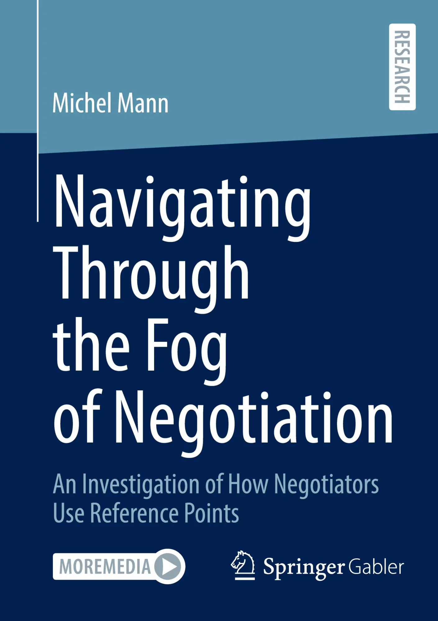 Cover: 9783658477783 | Navigating Through the Fog of Negotiation | Michel Mann | Taschenbuch
