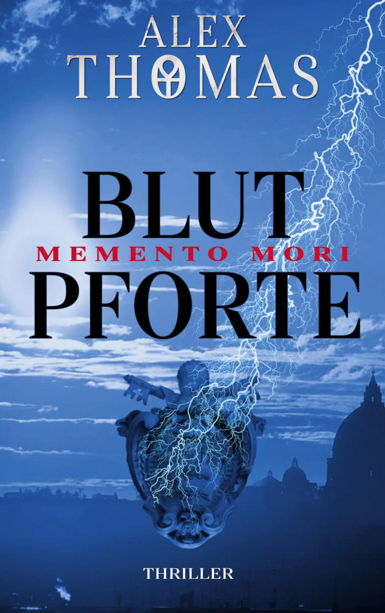 Cover: 9783769357783 | Blutpforte | Memento Mori | Alex Thomas | Buch | 478 S. | Deutsch