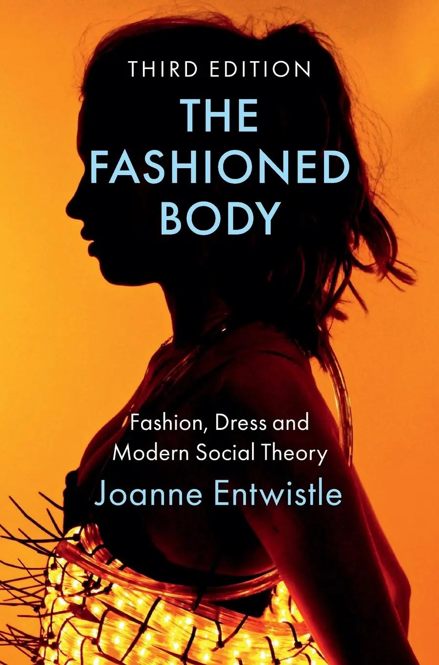 Cover: 9781509547883 | The Fashioned Body | Fashion, Dress and Modern Social Theory | Buch