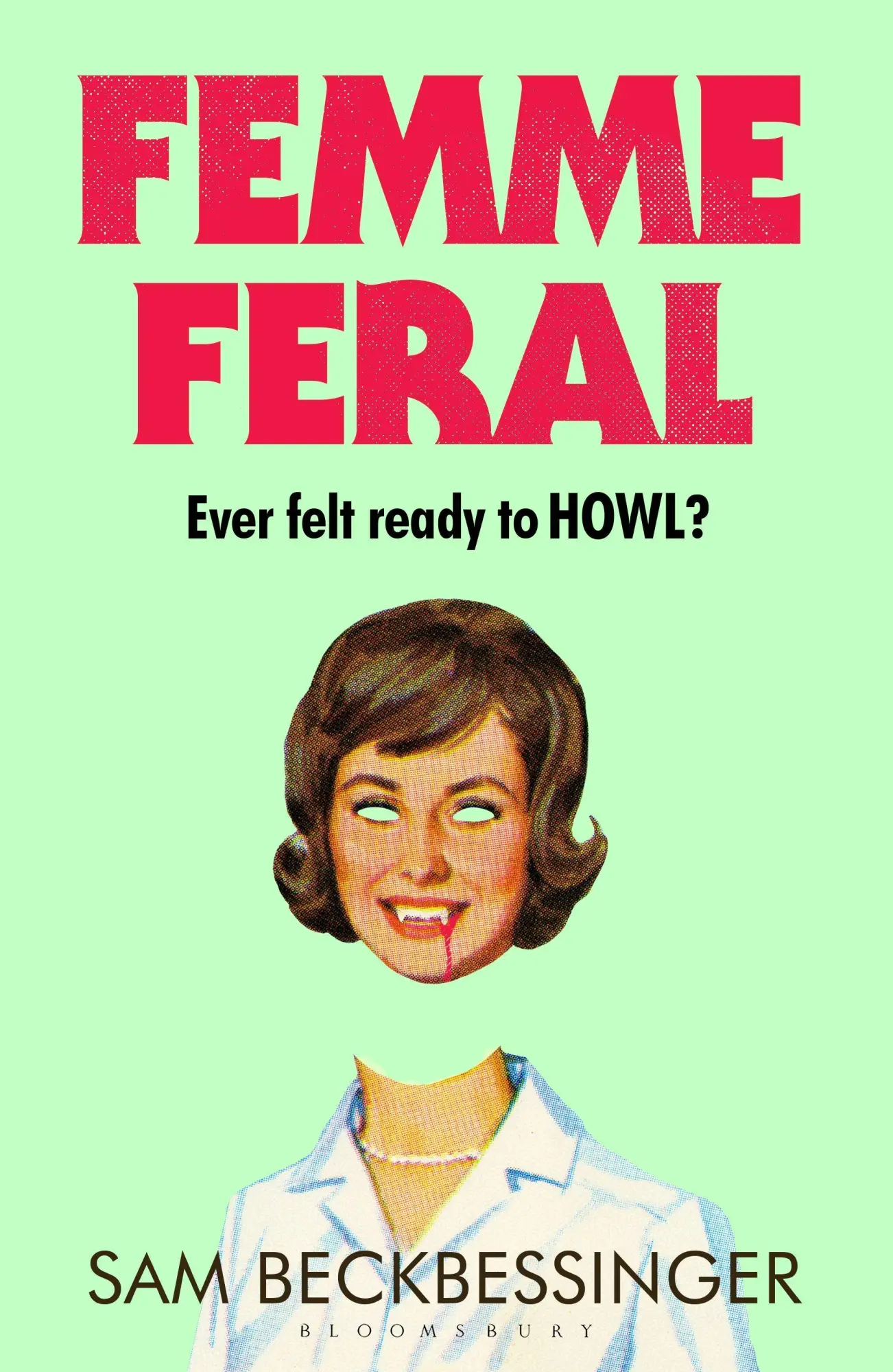 Cover: 9781526687883 | Femme Feral | Sam Beckbessinger | Taschenbuch | Bloomsbury Archer