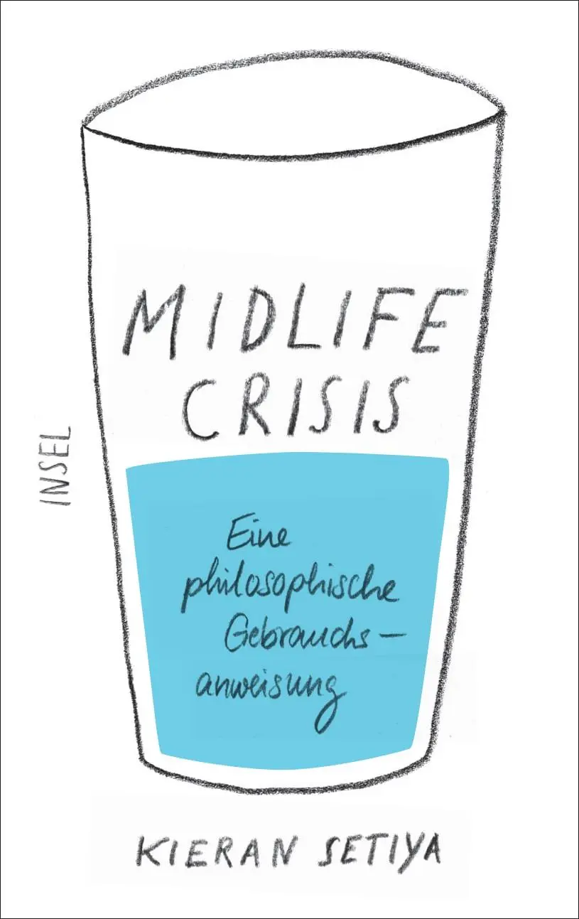 Cover: 9783458177883 | Midlife-Crisis | Eine philosophische Gebrauchsanweisung | Setiya
