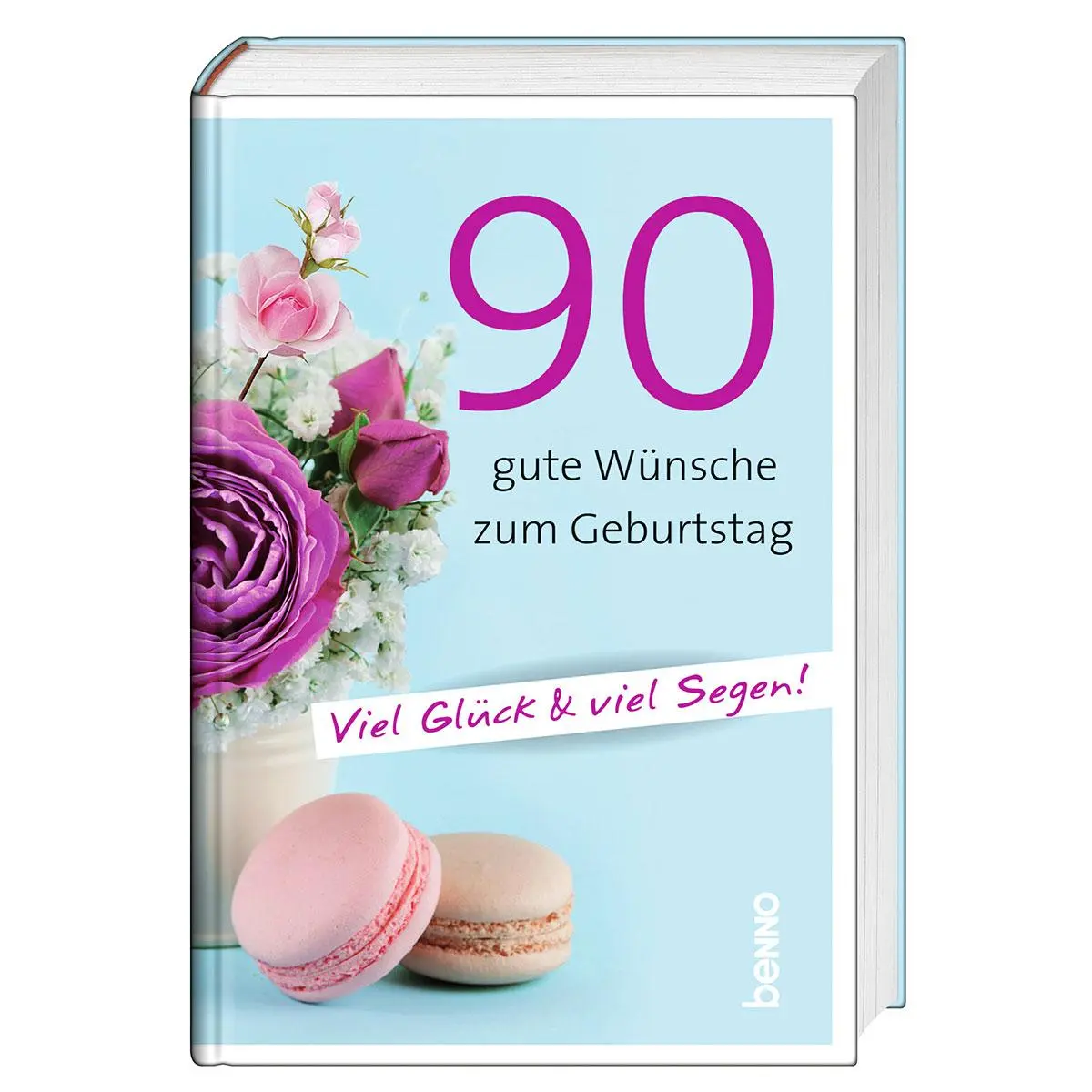 Cover: 9783746267883 | 90 gute Wünsche zum Geburtstag | Viel Glück &amp; viel Segen | Buch | 2025