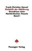Cover: 9783851657883 | Dialektik der Abklärung | Frank-Christian Hansel | Taschenbuch | 2009