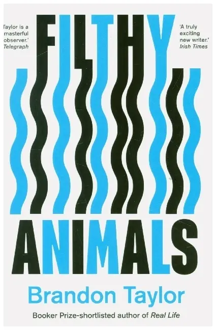 Cover: 9781911547983 | Filthy Animals | Brandon Taylor | Taschenbuch | 272 S. | Englisch
