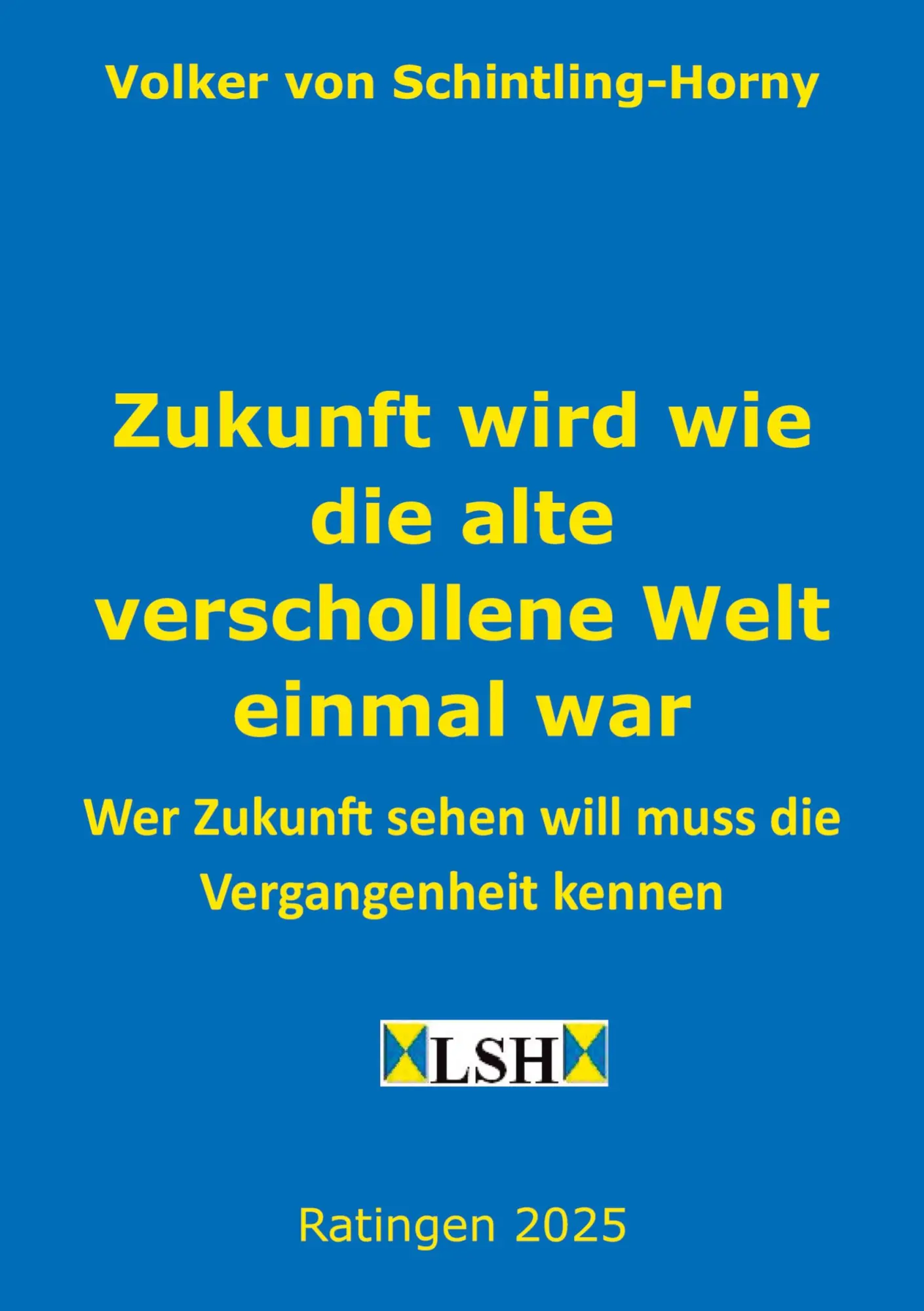 Cover: 9783384677983 | Zukunft wird wie die alte verschollene Welt einmal war | Taschenbuch