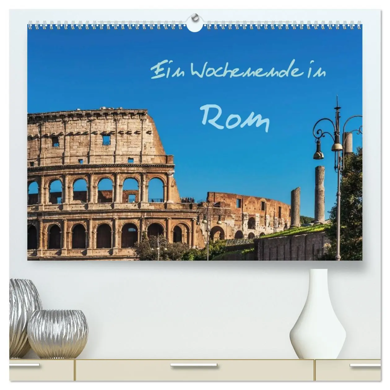 Cover: 9783516197983 | Ein Wochenende in Rom (hochwertiger Premium Wandkalender 2026 DIN...