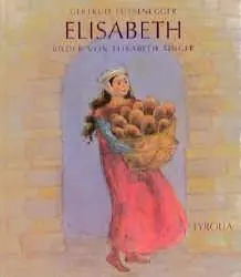 Cover: 9783702217983 | Elisabeth | Gertrud Fussenegger | Buch | 48 S. | Deutsch | 2001