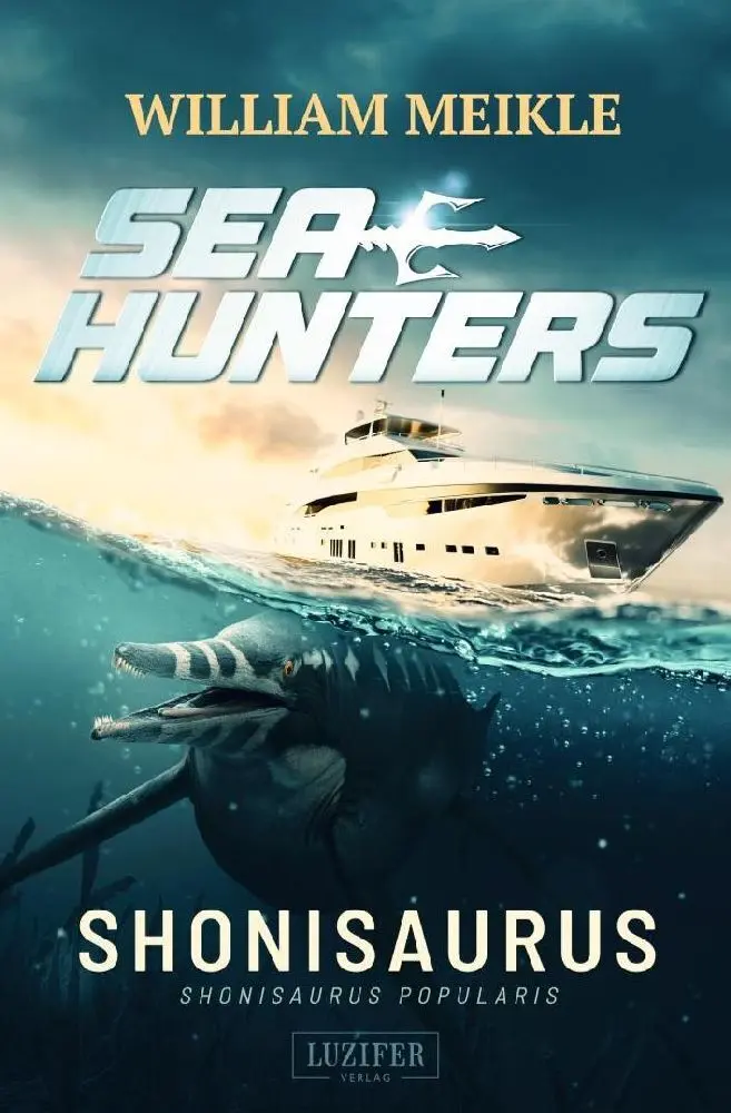 Cover: 9783958357983 | SHONISAURUS (Seahunters 1) | SciFi-Horror-Thriller | William Meikle