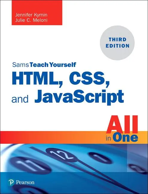 Cover: 9780672338083 | HTML, CSS, and JavaScript All in One | Jennifer Kyrnin (u. a.) | Buch