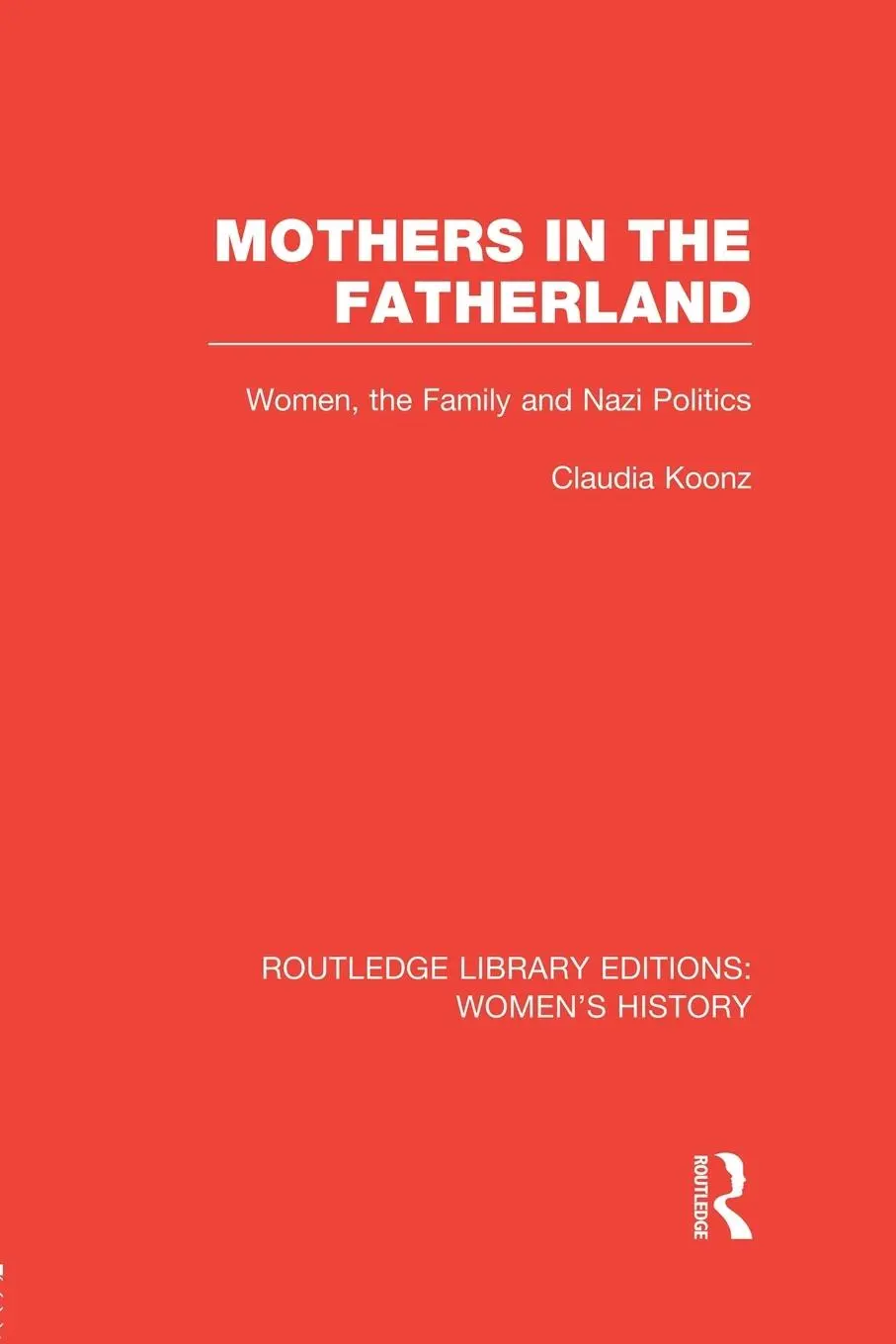 Cover: 9781138008083 | Mothers in the Fatherland | Women, the Family and Nazi Politics | Buch