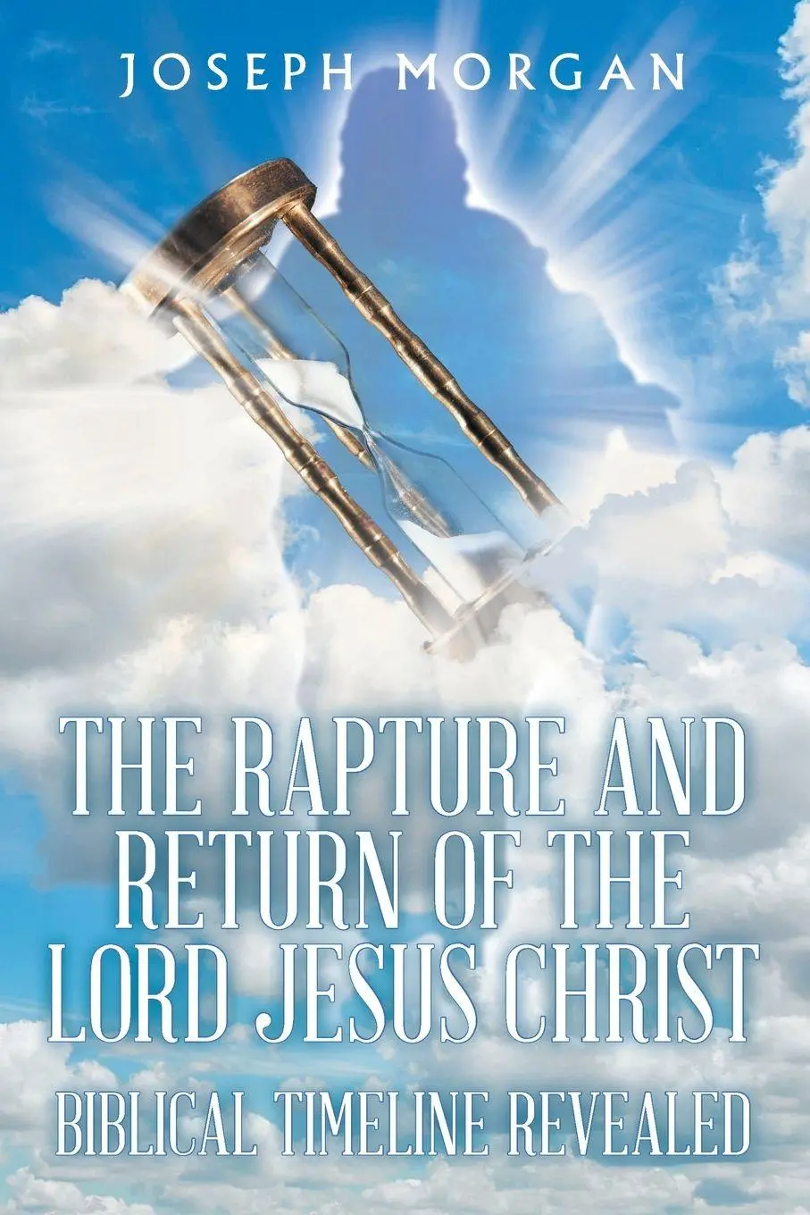 Cover: 9781638748083 | The Rapture and Return of The Lord Jesus Christ | Joseph Morgan | Buch