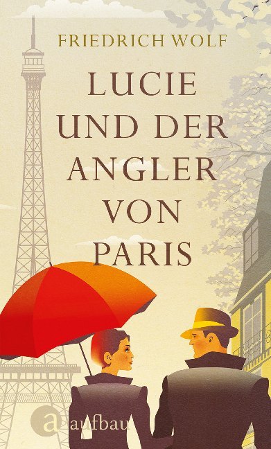 Cover: 9783351038083 | Lucie und der Angler von Paris | Friedrich Wolf | Buch | 123 S. | 2020