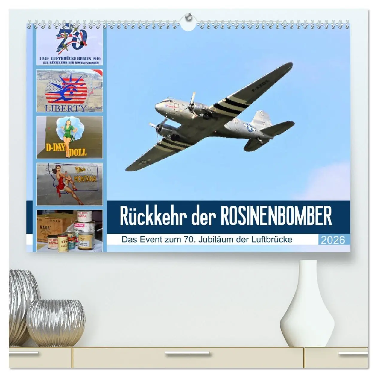 Cover: 9783457688083 | Rückkehr der Rosinenbomber (hochwertiger Premium Wandkalender 2026...