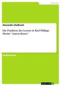 Cover: 9783640598083 | Die Funktion des Lesens in Karl Philipp Moritz' "Anton Reiser" | Buch