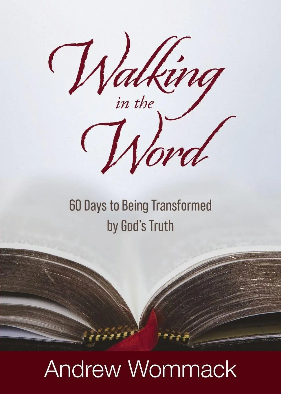 Cover: 9781595488183 | Walking in the Word | 60 Days to Being Transformed by God's Truth