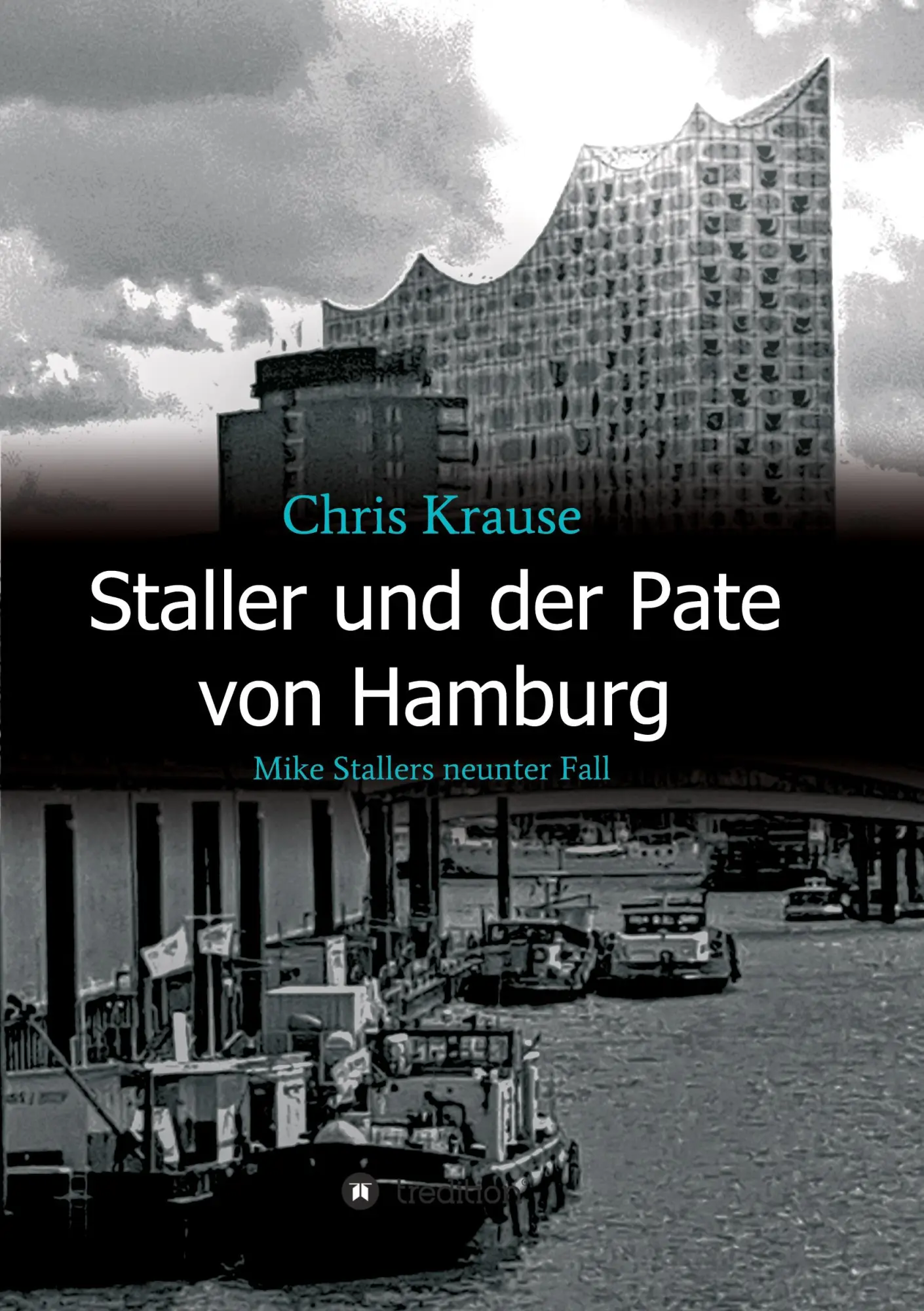 Cover: 9783347168183 | Staller und der Pate von Hamburg | Mike Stallers neunter Fall | Krause