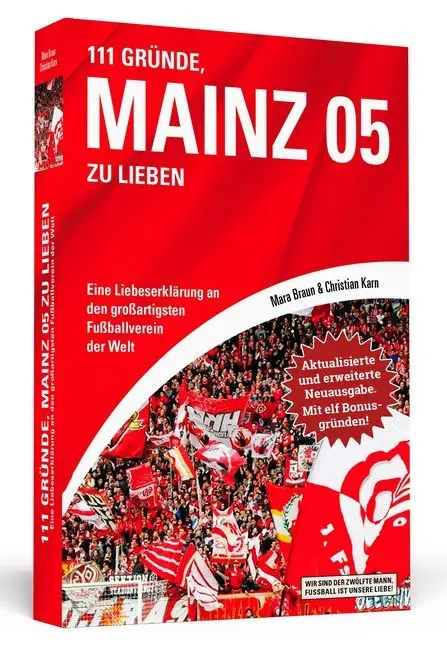 Cover: 9783862658183 | 111 Gründe, Mainz 05 zu lieben - Erweiterte Neuausgabe mit 11...