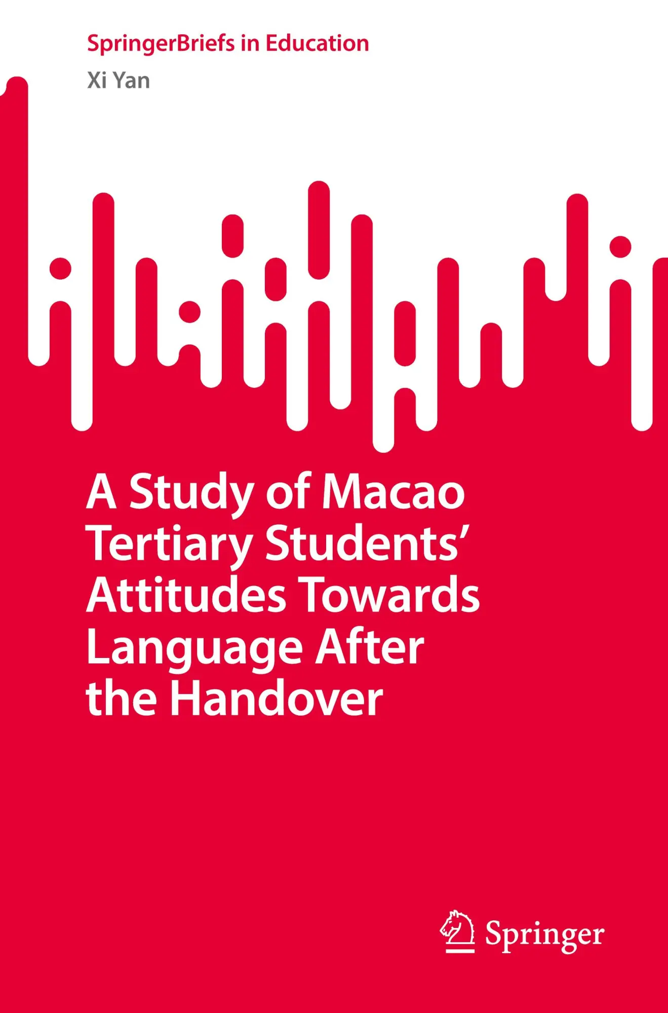 Cover: 9789819968183 | A Study of Macao Tertiary Students' Attitudes Towards Language...