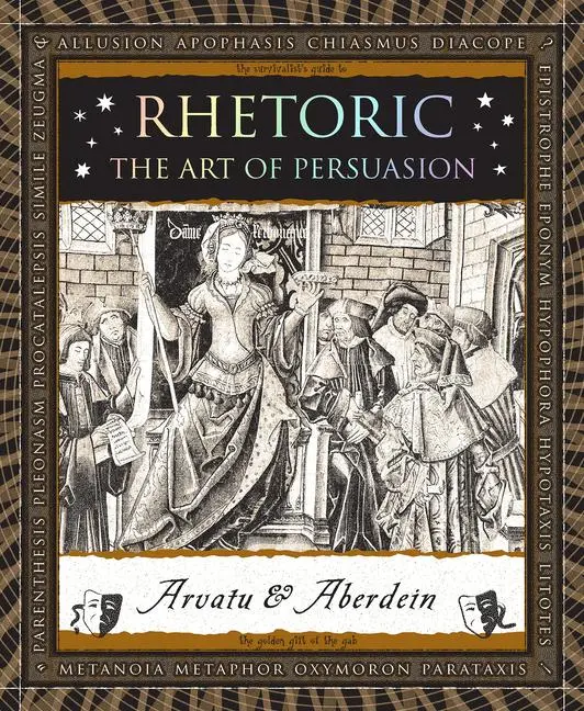 Cover: 9781952178283 | Rhetoric | The Art of Persuasion | Adina Arvatu (u. a.) | Taschenbuch