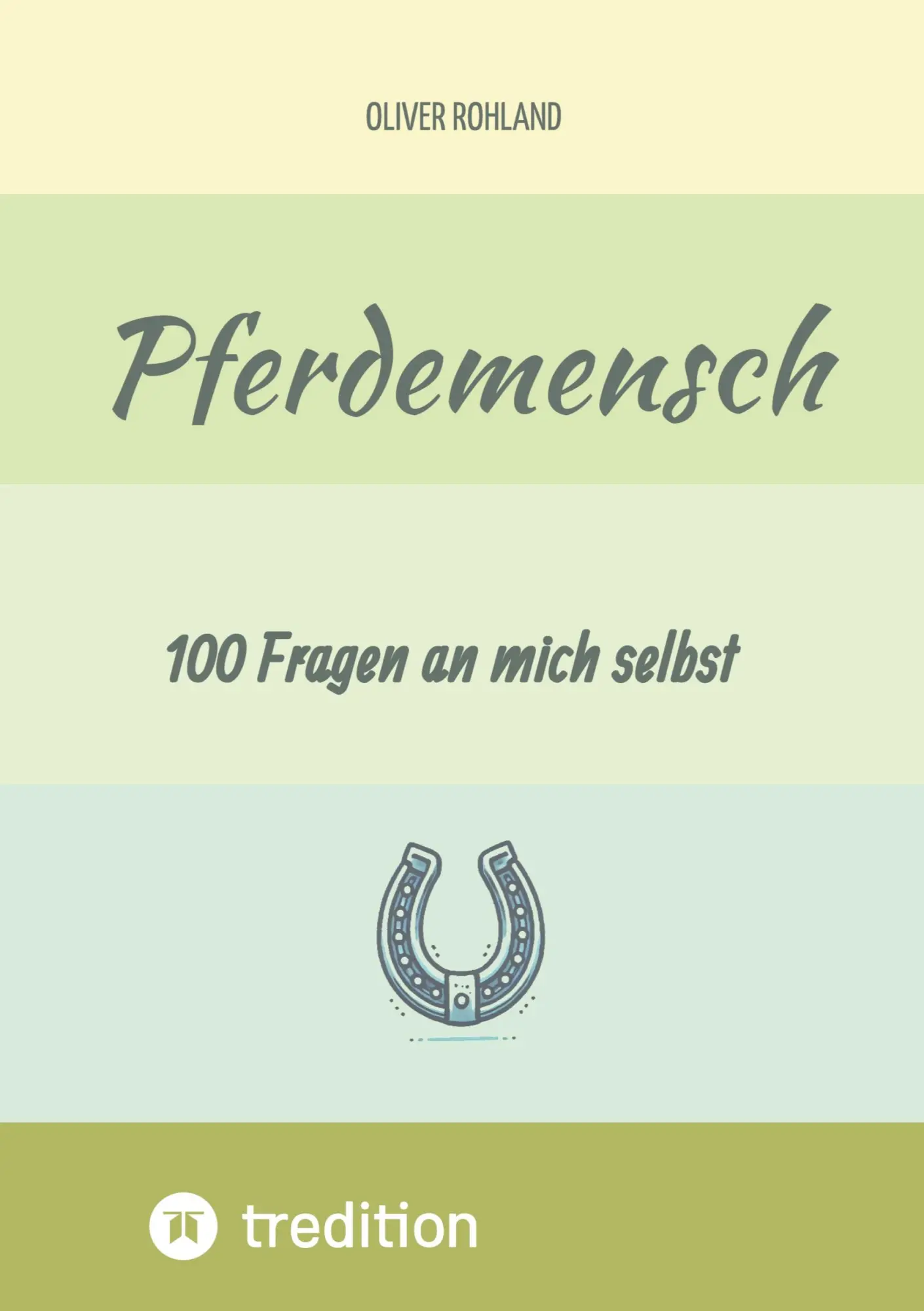 Cover: 9783384478283 | Pferdemensch - 100 Fragen an mich selbst | Oliver Rohland | Buch