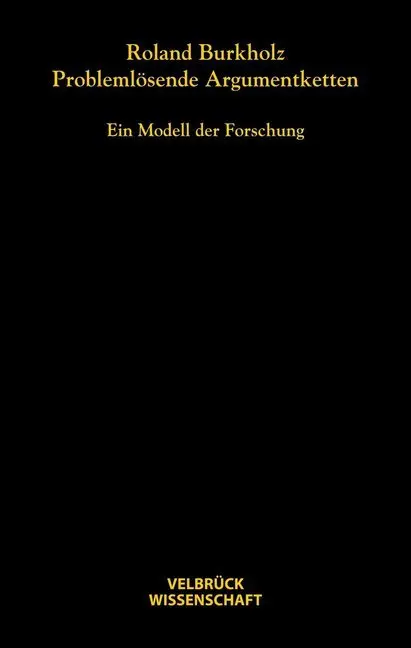 Cover: 9783938808283 | Problemlösende Argumentketten | Ein Modell der Forschung | Burkholz