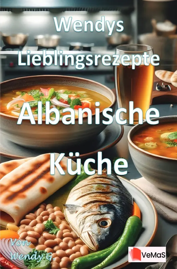 Cover: 9783565018383 | Wendys Lieblingsrezepte - Albanische Küche | Wendy G. | Taschenbuch