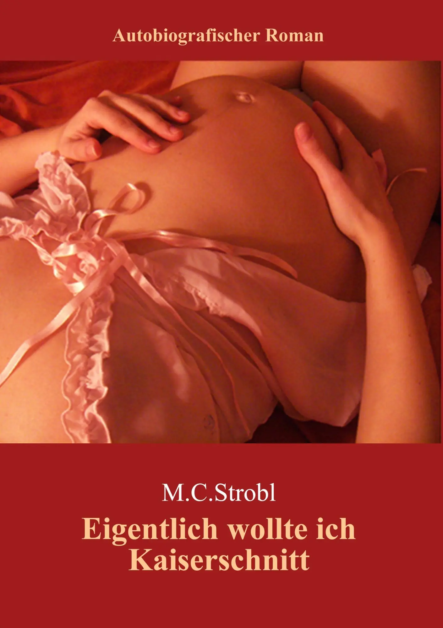 Cover: 9783734788383 | Eigentlich wollte ich Kaiserschnitt.... | M. C. Strobl | Taschenbuch