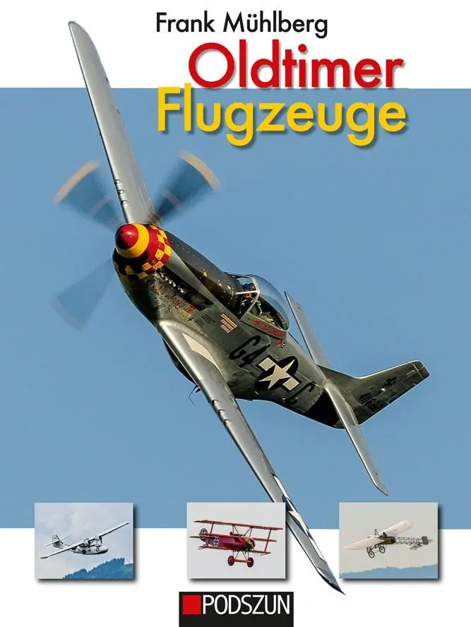 Cover: 9783861338383 | Oldtimer Flugzeuge | Frank Mühlberg | Buch | 145 S. | Deutsch | 2017