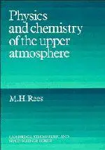 Cover: 9780521368483 | Physics and Chemistry of the Upper Atmosphere | M. H. Rees | Buch