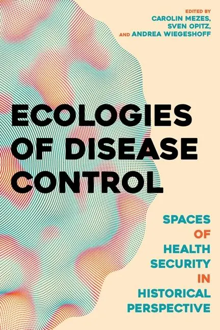 Cover: 9780822948483 | Ecologies of Disease Control | Carolin Mezes (u. a.) | Buch | Englisch