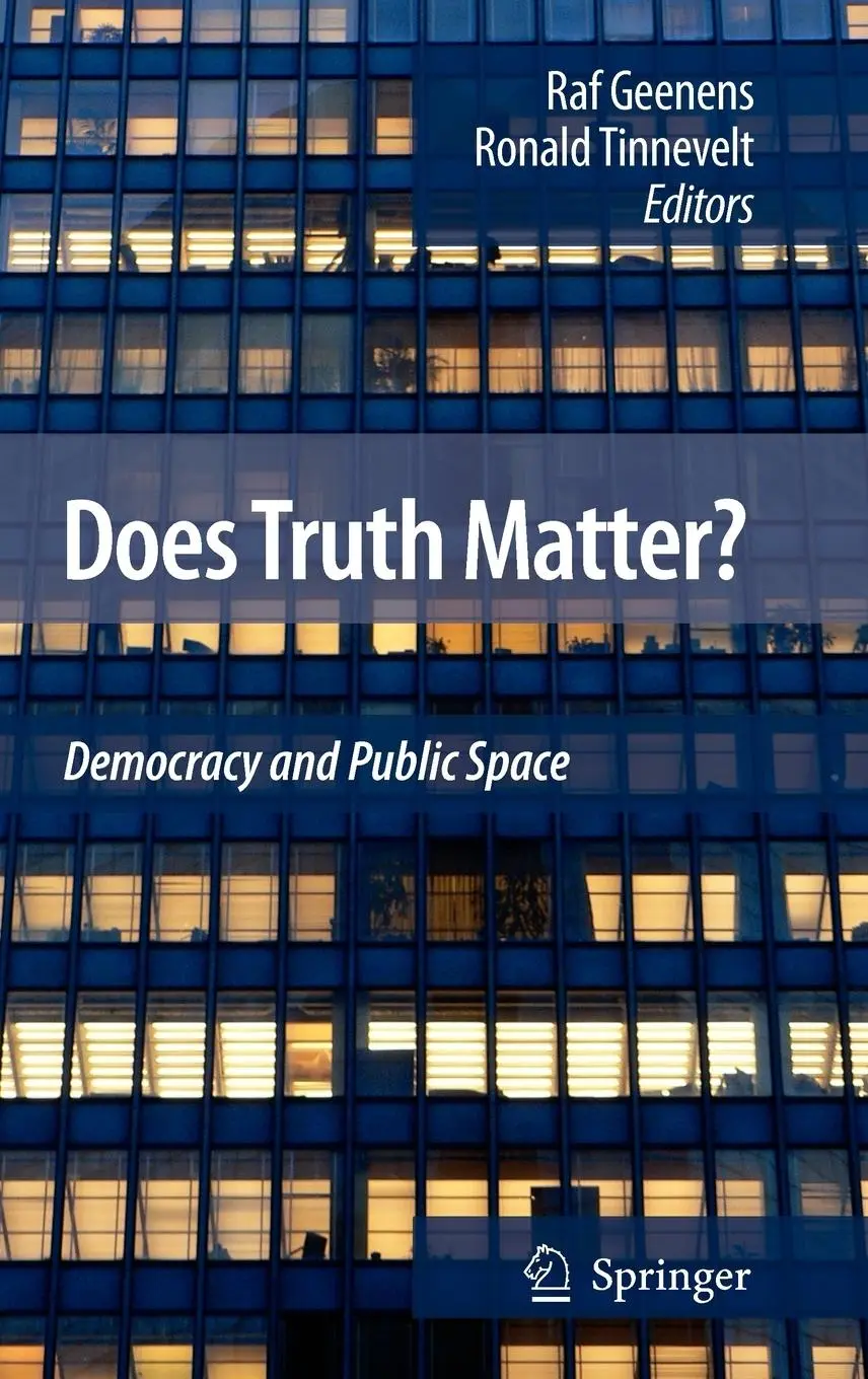 Cover: 9781402088483 | Does Truth Matter? | Democracy and Public Space | Tinnevelt (u. a.)
