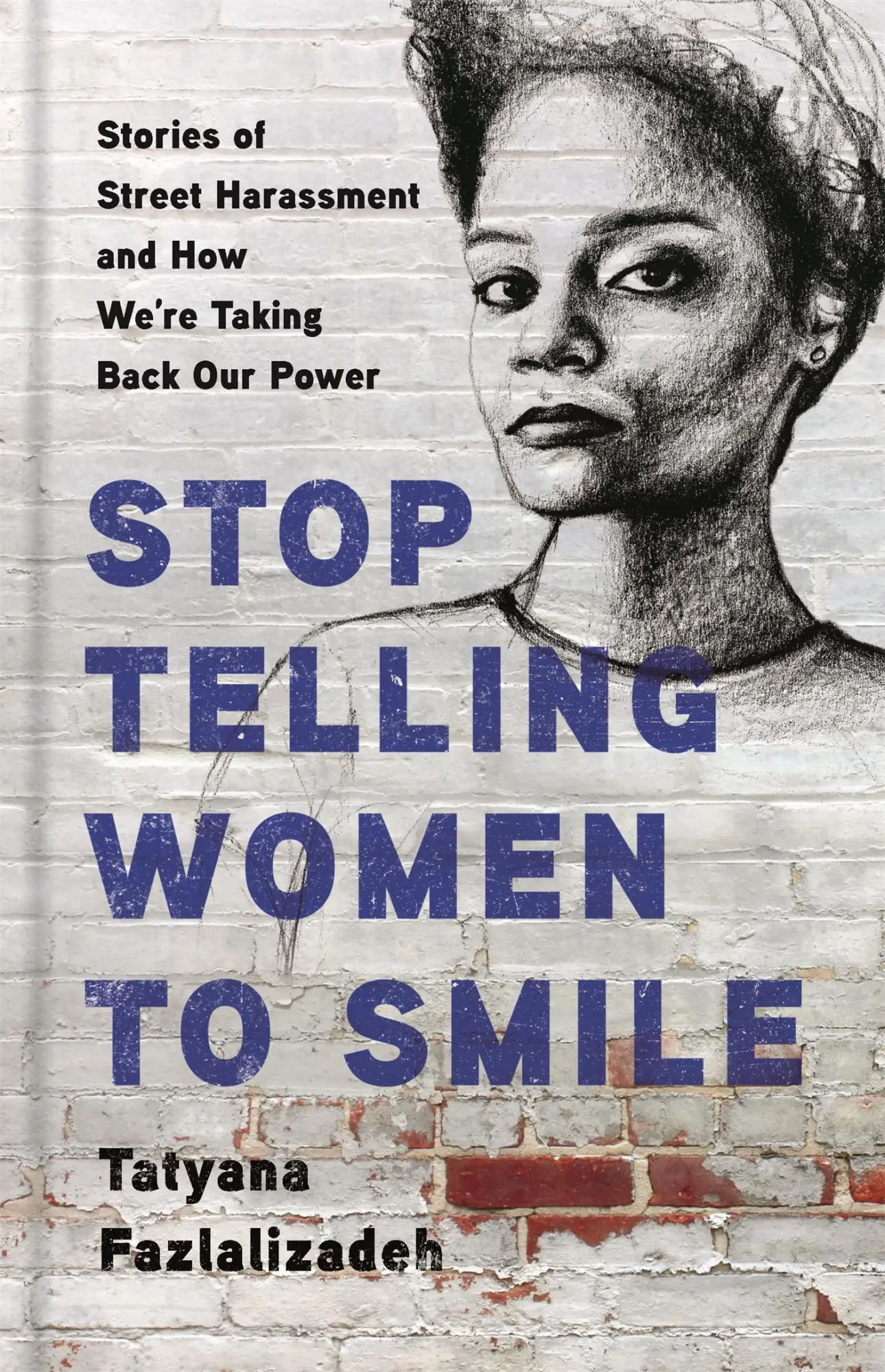 Cover: 9781580058483 | Stop Telling Women to Smile | Tatyana Fazlalizadeh | Buch | Gebunden